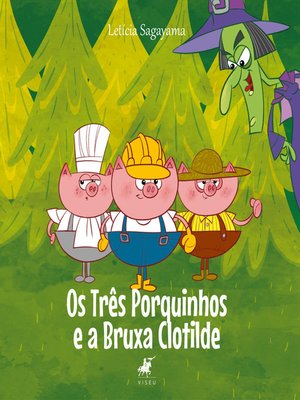 cover image of Os três porquinhos e a bruxa Clotilde